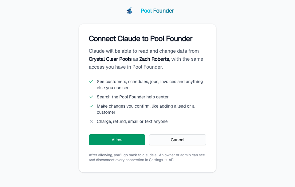 The Pool Founder consent page: "Connect Claude to Pool Founder. Claude will be able to read and change data from Crystal Clear Pools as Zach Roberts", listing what it can see and change, that it cannot charge, refund, email or text anyone, and Allow and Cancel buttons